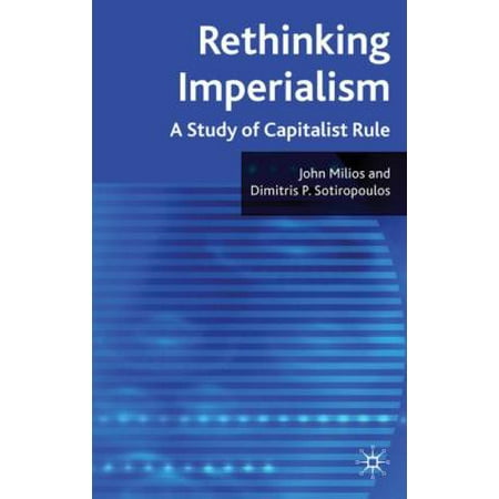 Rethinking Imperialism: A Study of Capitalist Rule [Hardcover - Used]