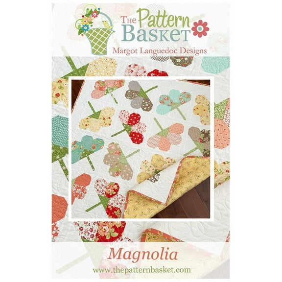 Magnolia Quilt Pattern by The Pattern Basket