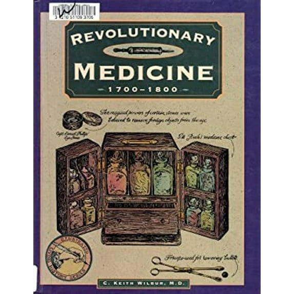 Pre-Owned Revolutionary Medicine 1700-1800 (Illustrated Living History Series) (Unknown) 0791045323 9780791045329