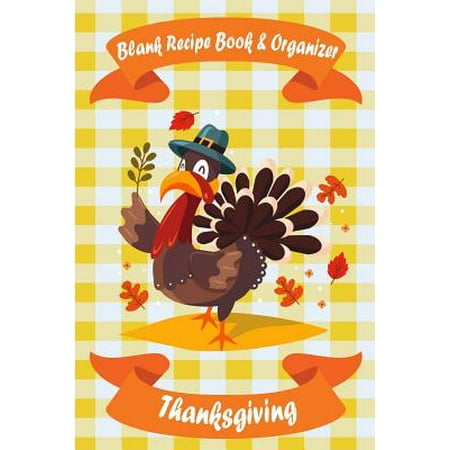 Blank Recipe Book & Organizer: Thanksgiving Dinner Menu