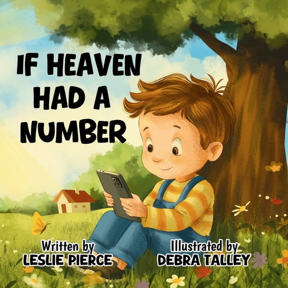 If Heaven Had A Number: A Comforting Story for Children Experiencing Loss and Grief, (Paperback)