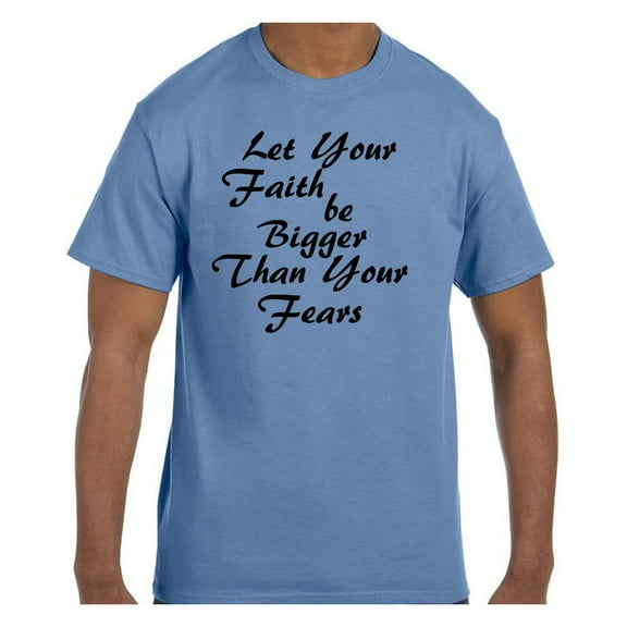 Christian Religous Tshirt Let Your Faith be Bigger Than Your Fears