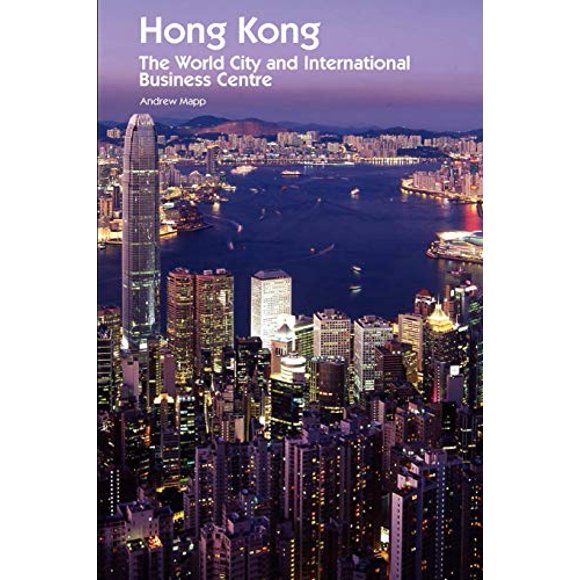 Hong Kong: la Ville Mondiale et Centre d'Affaires International