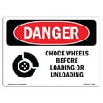 thumbnail image 1 of SignMission OS-DS-A-1218-L-1068 12 x 18 in. OSHA Danger Sign - Chock Wheels Before Loading or Unloading, 1 of 1