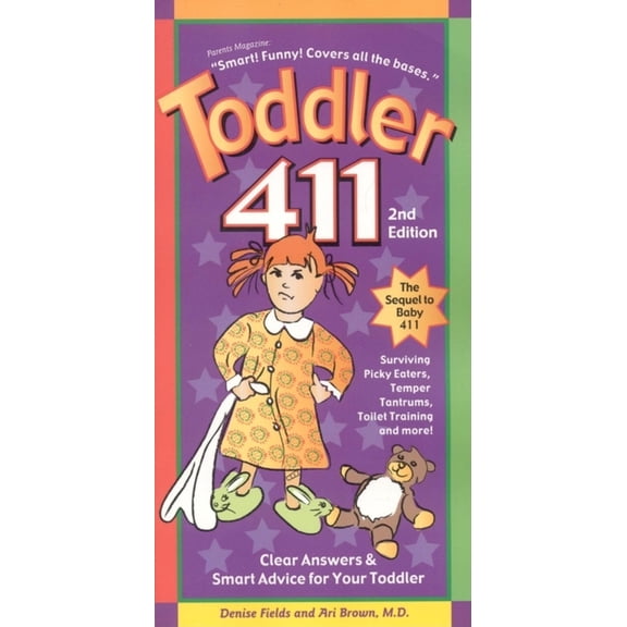 Pre-Owned Toddler 411, 2nd Edition: Clear Answers & Smart Advice For Your Toddler (Paperback) 1889392286 9781889392288