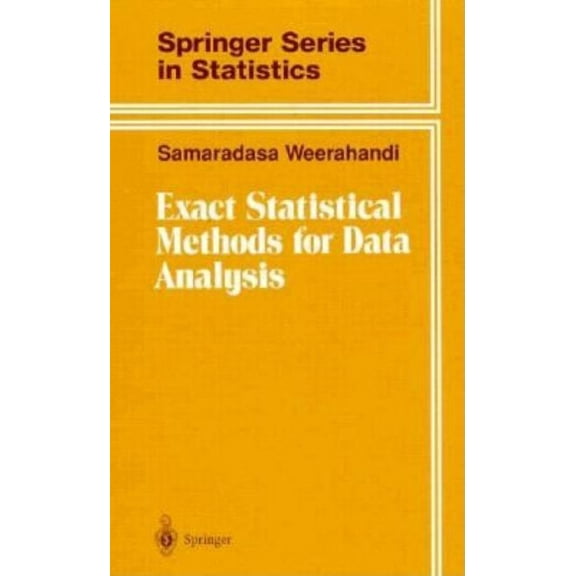 Springer Series in Statistics Exact Statistical Methods for Data Analysis, (Hardcover)