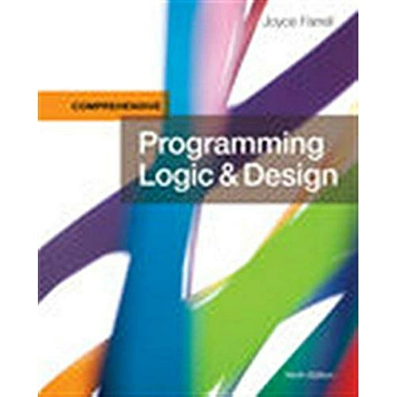 Pre-Owned Programming Logic & Design, Comprehensive (Mindtap Course List) Paperback