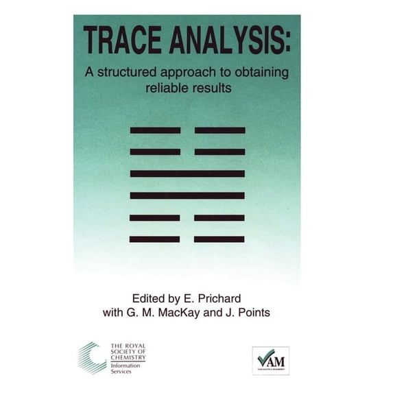 Trace Analysis: A Structured Approach to Obtaining Reliable Results, (Hardcover)