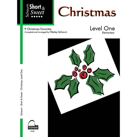 Short And Sweet Christmas Messages SCHAUM Short & Sweet: Christmas (Level 1 Elem Level) Educational Piano Book ()