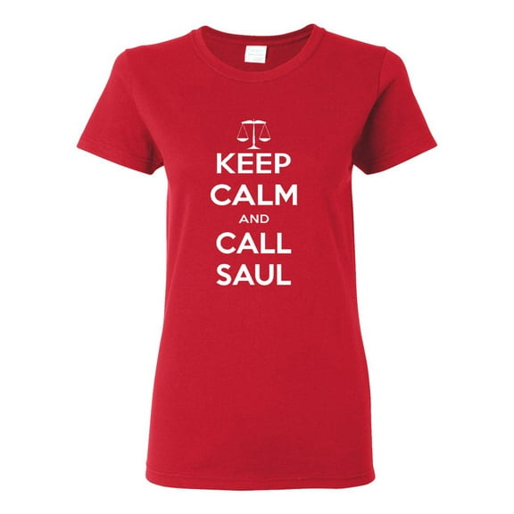 Ladies Keep Calm And Call Saul T-Shirt Tee