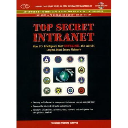Top Secret Intranet: How U.S. Intelligence Built Intelink - the World's Largest, Most Secure Network [Paperback - Used]