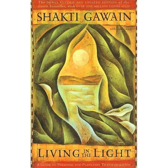 Pre-Owned Living in the Light: A Guide to Personal and Planetary Transformation Second Edition (Paperback) 1577310462 9781577310464