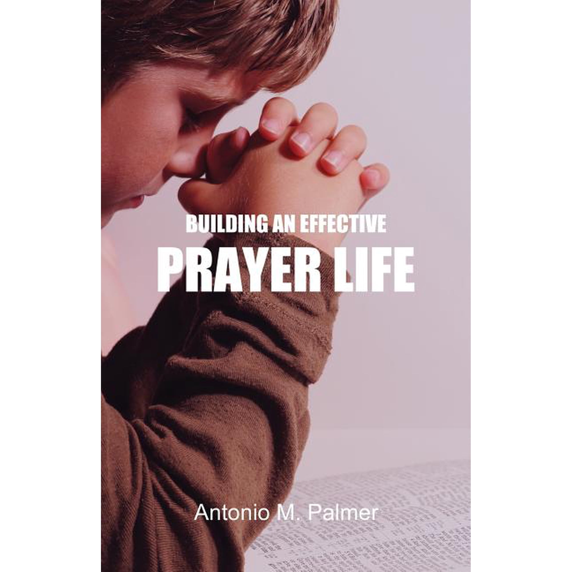 Building an Effective Prayer Life (Paperback)