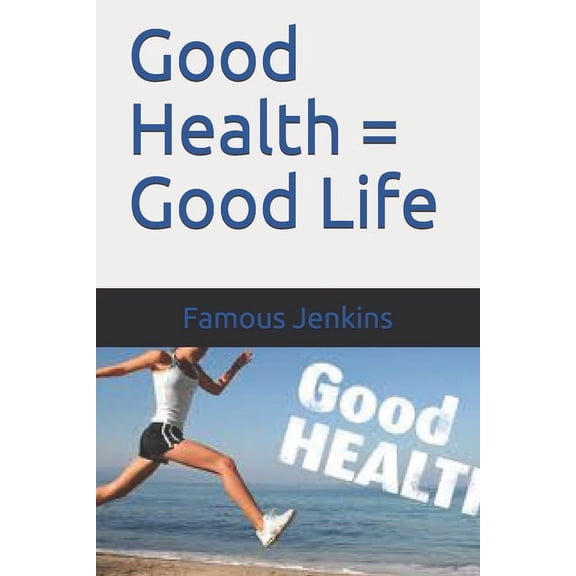 Good Health = Good Life (Paperback)