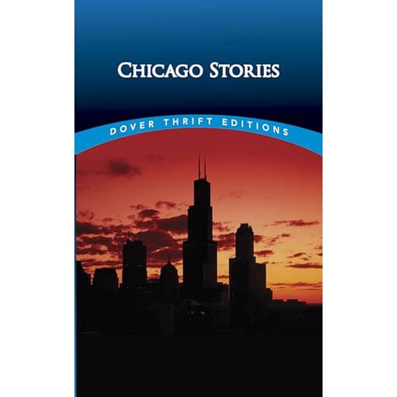 Pre-Owned Dover Thrift Editions: Short Stories: Chicago Stories (Edition 1) (Paperback)