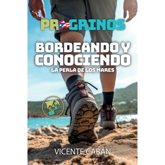 PR Grinos: Bordeando y conociendo La Perla de los Mares, (Paperback)