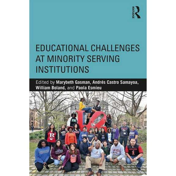Educational Challenges at Minority Serving Institutions (Paperback)