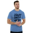 thumbnail image 4 of Crazy Uncle Family Relative Warning Men's Graphic T Shirt Tees Brisco Brands M, 4 of 6