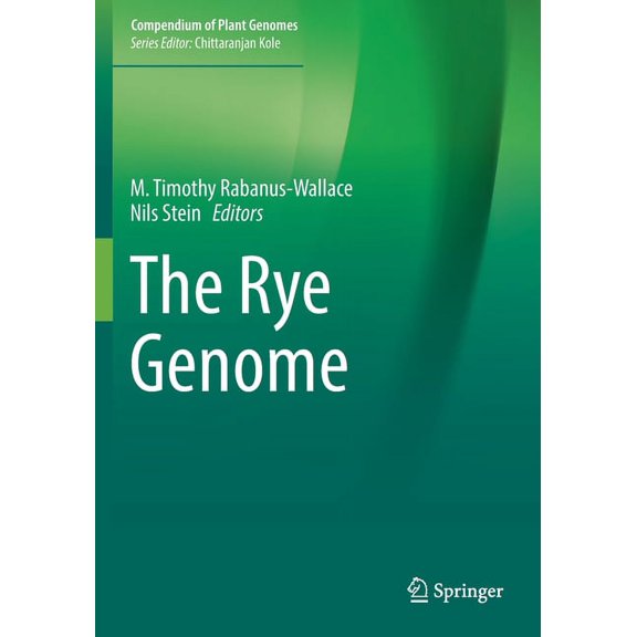 Compendium of Plant Genomes The Rye Genome, (Paperback)