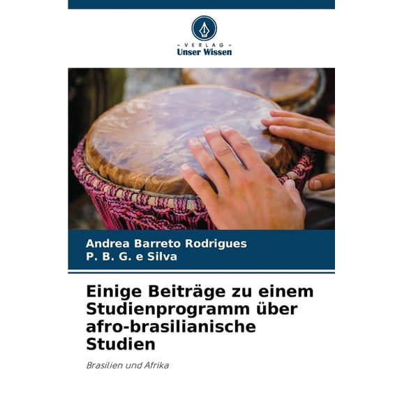 Einige Beiträge zu einem Studienprogramm über afro-brasilianische Studien, (Paperback)