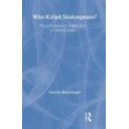 thumbnail image 1 of Who Killed Shakespeare?: What's Happened to English since the Radical Sixties, 1 of 2