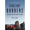 thumbnail image 2 of Pre-Owned Violent Borders: Refugees and the Right to Move (Hardcover) 1784784710 9781784784713, 2 of 2