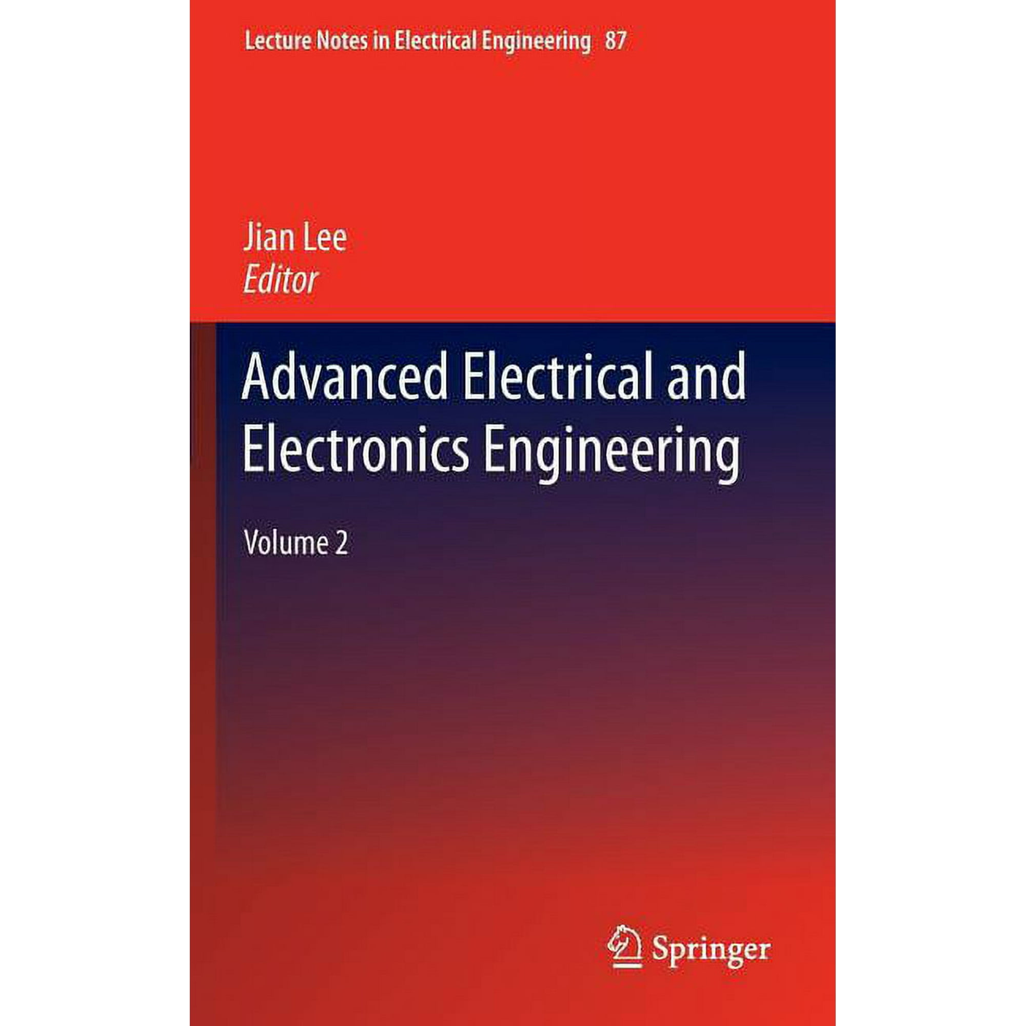 Lecture Notes in Electrical Engineering Advanced Electrical and Electronics Engineering Volume 2 Book 87 (Hardcover)