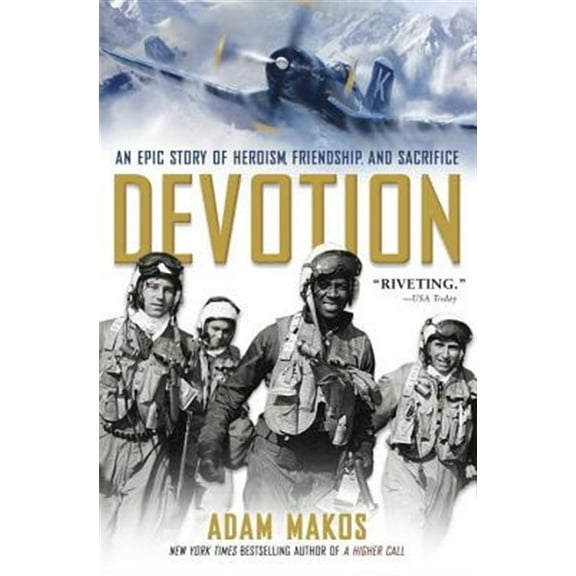 Pre-Owned Devotion: An Epic Story of Heroism, Friendship, and Sacrifice (Paperback) 0804176604 9780804176606
