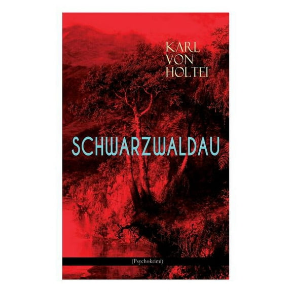 Schwarzwaldau (Psychokrimi) : Klassiker des deutschsprachigen Kriminalromans (Paperback)