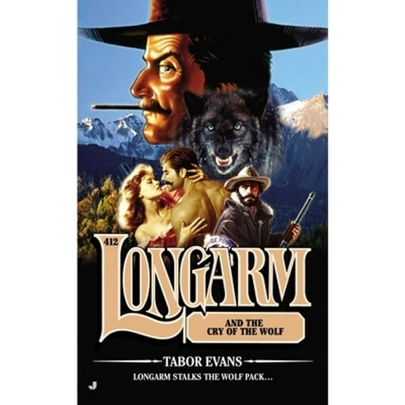 Pre-Owned Longarm #412: Longarm #412: Longarm and the Cry of the Wolf (Mass Market Paperback) 0515153060 9780515153064