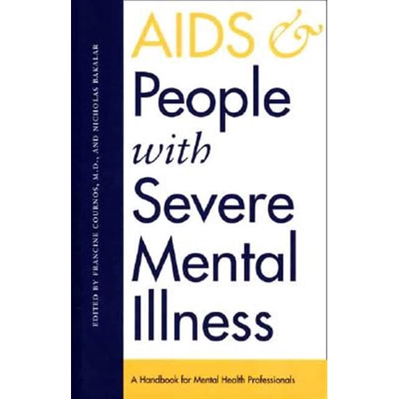 Pre-Owned AIDS and People with Severe Mental Illness : A Handbook for Mental Health Professionals (Hardcover)