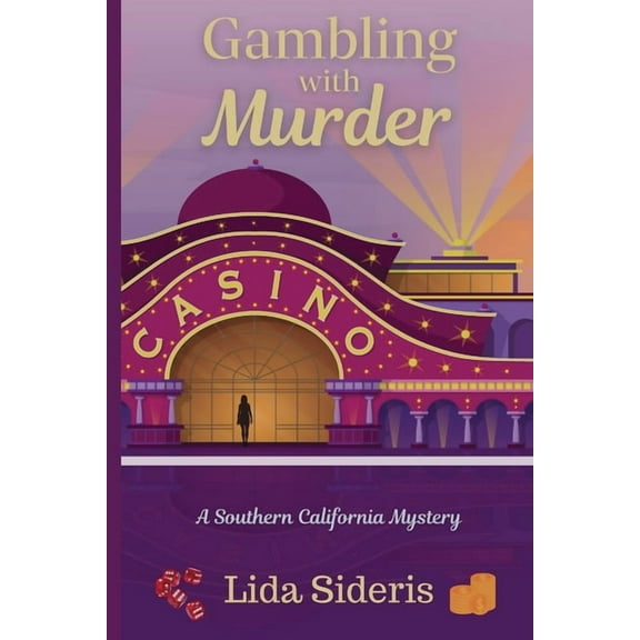 Southern California Mystery Gambling with Murder: A Southern California Mystery, Book 5, (Paperback)