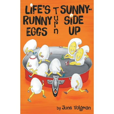 Life's Runny Eggs Turn Sunny-side Up - eBook