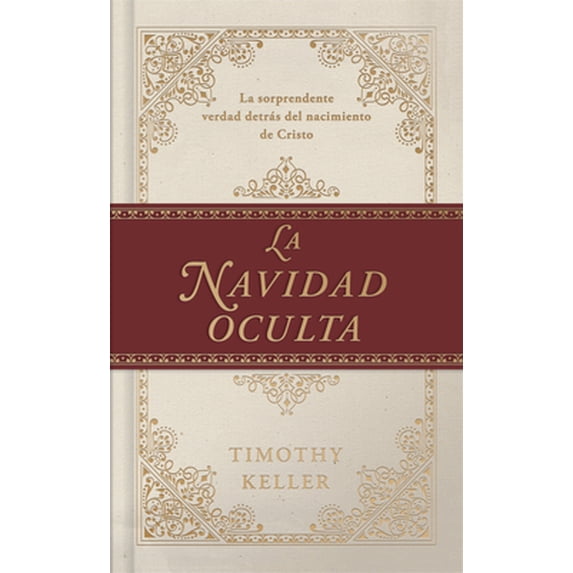Pre-Owned La Navidad Oculta: La Sorprendente Verdad Detr?s del Nacimiento de Cristo (Hardcover) 1462765521 9781462765522
