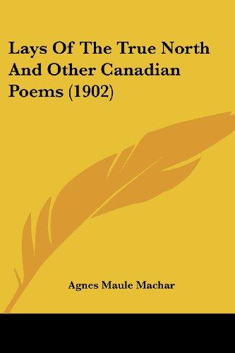 Lays du Vrai Nord et Autres Poèmes Canadiens (1902)