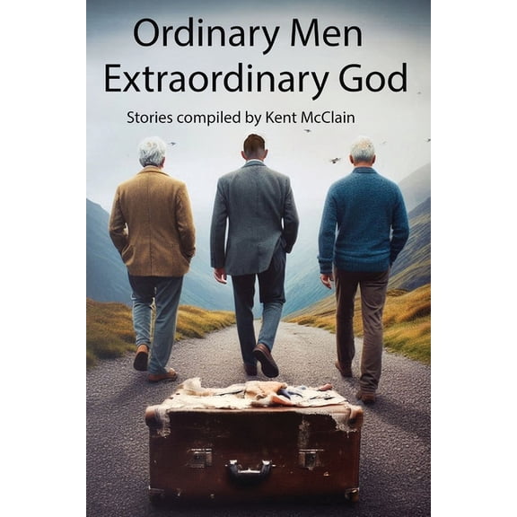 Ordinary Men Extraordinary God, (Paperback)