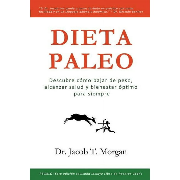 NutriciÃ³n Y Salud Dieta Paleo: Descubre cÃ³mo bajar de peso, alcanzar salud y bienestar Ã³ptimo para siempre, Book 1, (Paperback)