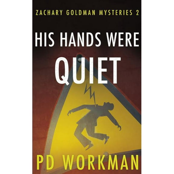 Zachary Goldman Mysteries His Hands Were Quiet, Book 2, (Hardcover)
