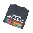 thumbnail image 4 of Humorous To Read  Learning Studying Educational Enthusiast Novelty Leisure Novel Poets Fictional Books Lover Unisex Softstyle T-Shirt, 4 of 4
