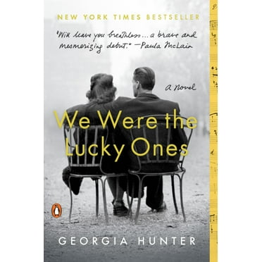 Georgia Hunter: We Were the Lucky Ones: A Novel (Paperback)