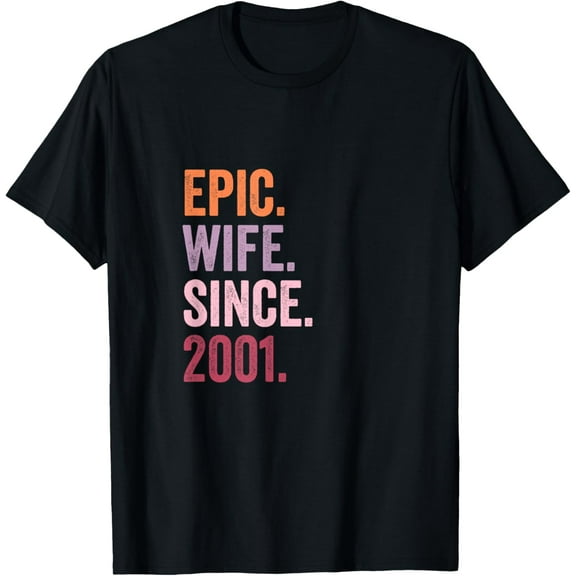 Epic Wife Since 2001 | 23rd wedding anniversary 23 years T-ShirtMen's and women's gift, black and white T-shirt, size: Extra large S-4XL