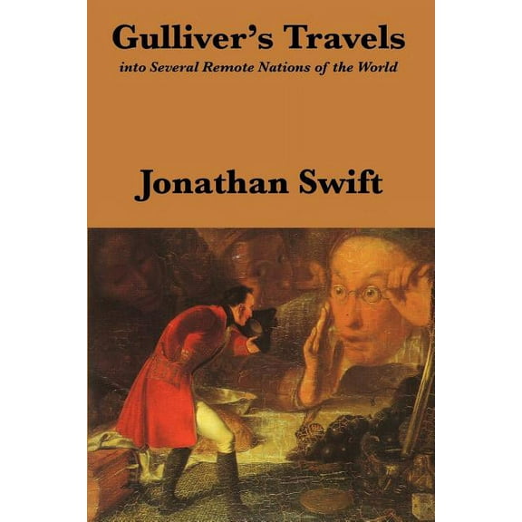 Gulliver's Travels: Into Several Remote Nations of the World: Complete and Unabridged, (Paperback)