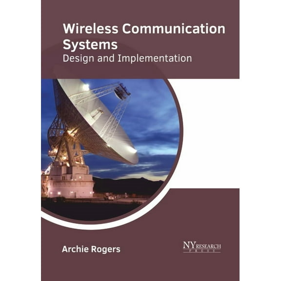 Wireless Communication Systems: Design and Implementation, (Hardcover)