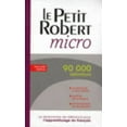 thumbnail image 1 of Pre-Owned Le Petit Robert Micro: Dictionnaire D'apprentissage De La Langue Francaise (French Edition) (Flexibound) 2321002131 9782321002130, 1 of 1