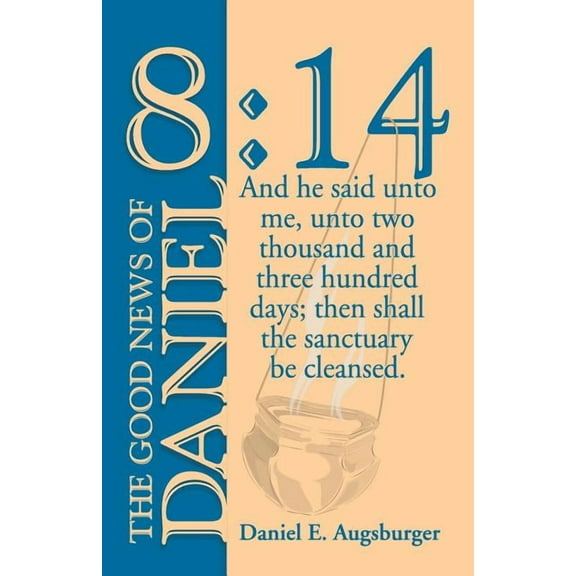 The Good News of Daniel 8: 14, (Paperback)