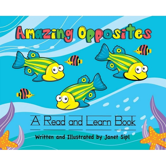 Amazing Book Amazing Opposites: A Read and Learn Book, (Hardcover)