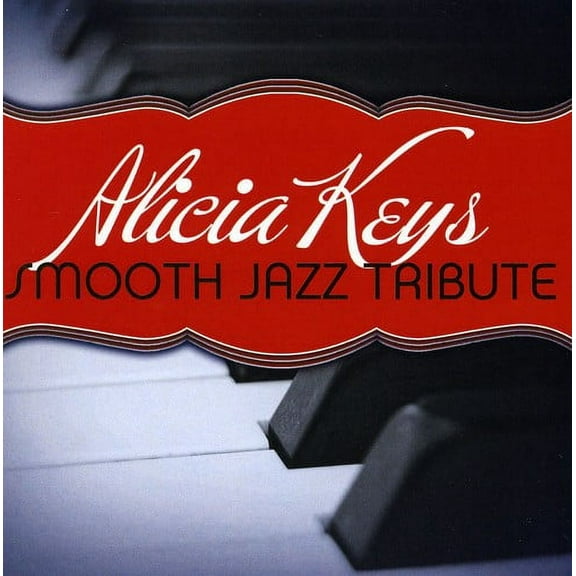 The Smooth Jazz All Stars - Alicia Keys Smooth Jazz Tribute - Music & Performance - CD