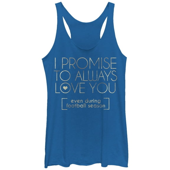 Women's CHIN UP I Promise to Love You During Football Season Racerback Tank Top Royal Blue Heather X Large
