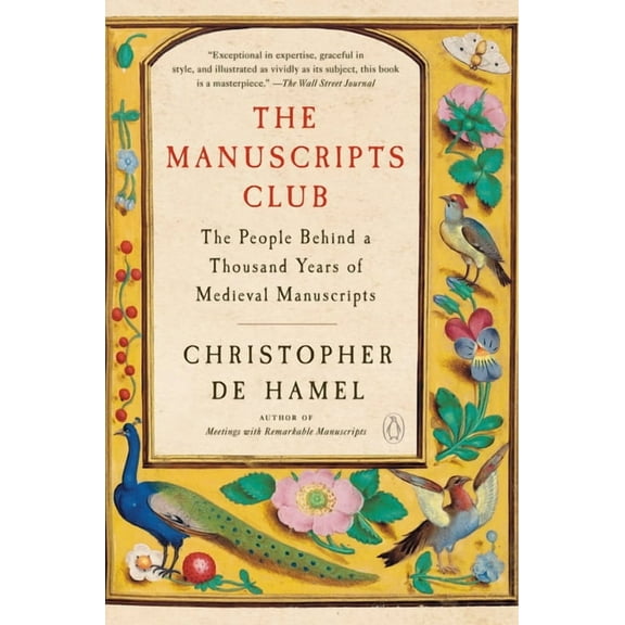 The Manuscripts Club: The People Behind a Thousand Years of Medieval Manuscripts, (Paperback)