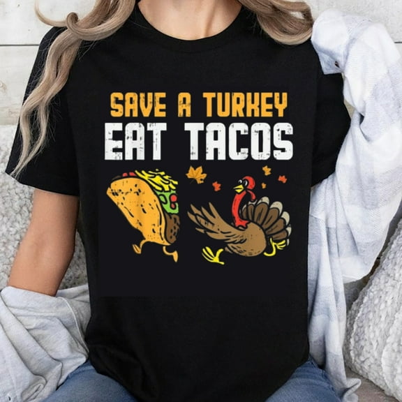 100% Cotton Save A Turkey Eat Tacos Funny Thanksgiving Shirt Women Men Novelty Tee Halloween Holiday Gift Casual Top